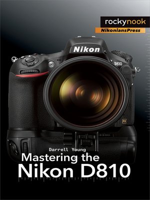 cover image of Mastering the Nikon D810